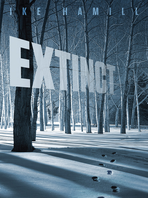 Title details for Extinct by Ike Hamill - Available